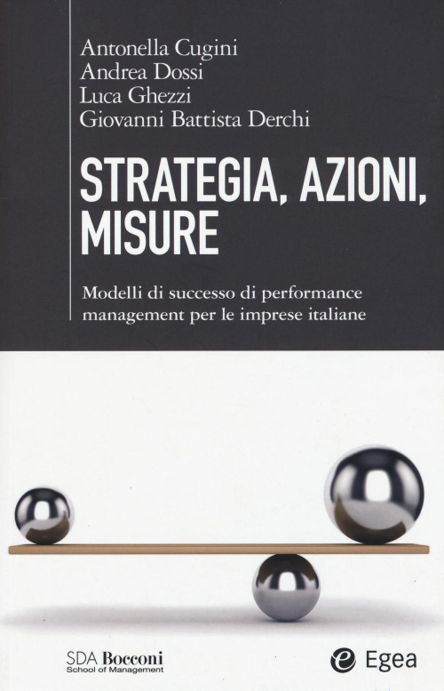 17278003171098-librostrategiaazionimisuremodellidisuccessodiperformancemanagementperleimpreseitalianeeditoreegeaanno2016