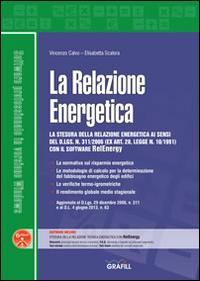 17278003728608-librolarelazioneenergeticaconcontenutodigitaleperdownloadeaccessoonlineeditoregrafillanno2014