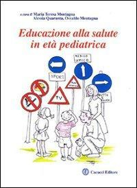 17278003912828-libroeducazioneallasaluteinetapediatricaeditorecacuccianno2009