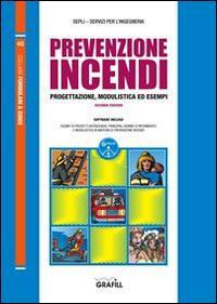 17278004815005-libroprevenzioneincendiconcontenutodigitaleperdownloadeaccessoonlineeditoregrafillanno2016