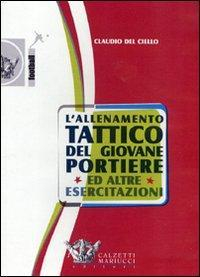 17278005140054-librolallenamentotatticodelgiovaneportiereedaltreesercitazionidvdconlibroeditorecalzettimariuccianno2007