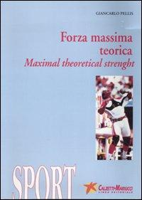 17278005702109-libroforzamassimateoricamaximaltheoreticalstrenghtedizbilinguecondvdeditorecalzettimariuccianno2007