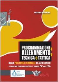 17278005907887-libroprogrammazioneallenamentotecnicaetatticanellapallavolofemminiledialtolivellocondvdeditorecalzettimariuccianno2007