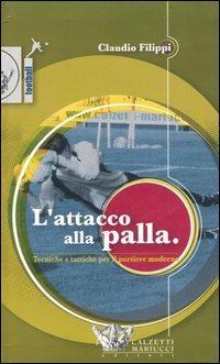 17278006226325-librolattaccoallapallatecnicheetatticheperilportieremodernocondvdeditorecalzettimariuccianno2006