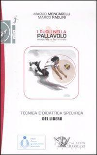 17278006252831-libroiruolinellapallavolomaschileefemminiletecnicaedidatticaspecificadelliberoedizillustratacondvdeditorecalzettimariuccianno2009