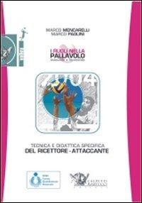 17278006270809-libroiruolinellapallavolomaschileefemminiletecnicaedidatticadelricettoreattaccantecondvdeditorecalzettimariuccianno2008