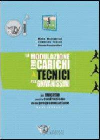 17278006468783-librolamodulazionedeicarichitecnicotatticipergiovanissimiedizillustrataeditorecalzettimariuccianno2008