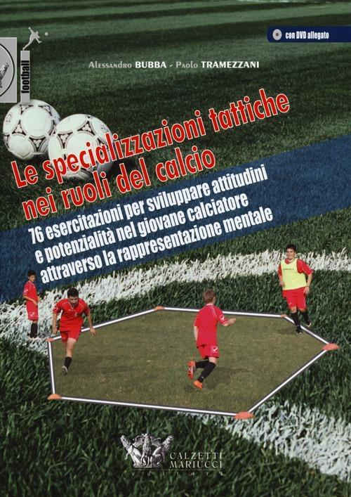 17278007155607-librolespecializzazionitatticheneiruolidelcalciocondvdeditorecalzettimariuccianno2013