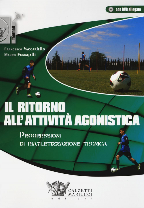 1727800757247-libroilritornoallattivitaagonisticaprogressionidiriatletizzazionetecnicacondvdeditorecalzettimariuccianno2014