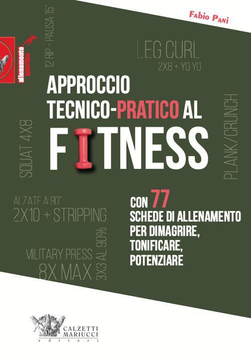 17278008730003-libroapprocciotecnicopraticoalfitnesscon77schedediallenamentoperdimagriretonificarepotenziareeditorecalzettimariuccianno2021