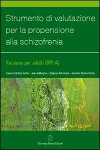 17278011214168-librostrumentodivalutazioneperlapropensioneallaschizofreniaeditoregiovannifioritieditoreanno2016