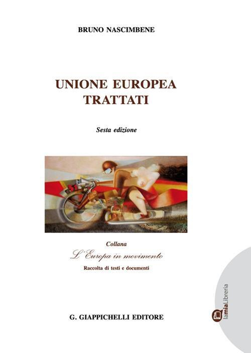 17278011637632-librounioneeuropeatrattatieditoregiappichellianno2021