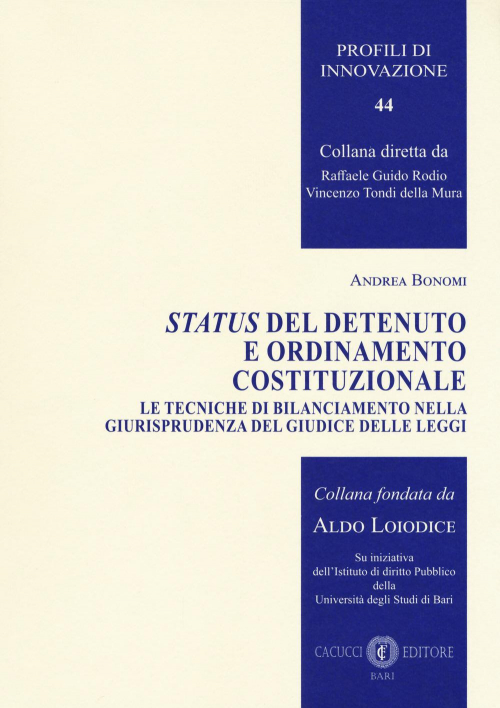 17278011685351-librostatusdeldetenutoeordinamentocostituzionaleletecnichedibilanciamentonellagiurisprudenzadelgiudicedelleleggieditorecacuccianno2018