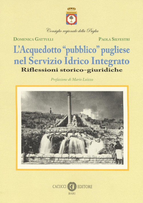 17278011788058-librolacquedottopubblicopugliesenelservizioidricointegratoriflessionistoricogiuridichenuovaedizeditorecacuccianno2018