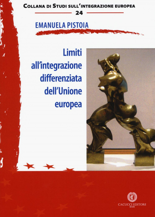 17278011897699-librolimitiallintegrazionedifferenziatadellunioneeuropeaeditorecacuccianno2018