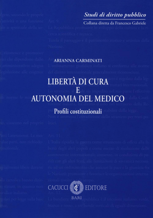 17278011965167-librolibertadicuraeautonomiadelmedicoprofiliistituzionalieditorecacuccianno2018