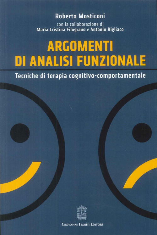 17278012141469-libroargomentidianalisifunzionaletecnichediterapiacognitivocomportamentaleeditoregiovannifioritieditoreanno2016