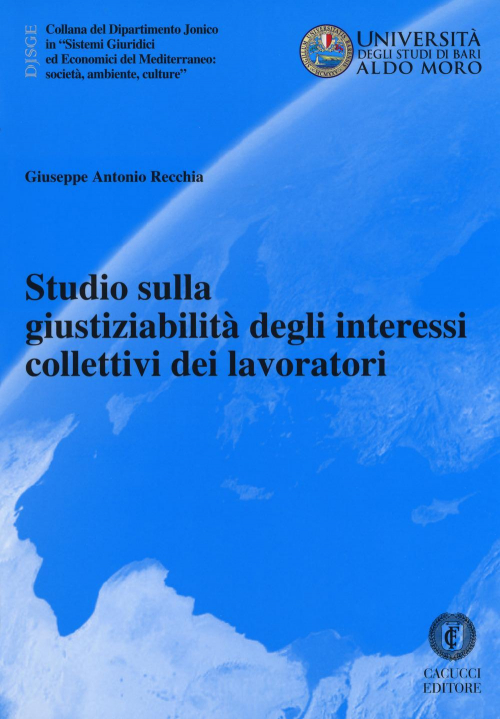 17278012473893-librostudiosullagiustiziabilitadegliinteressicollettivideilavoratorieditorecacuccianno2018