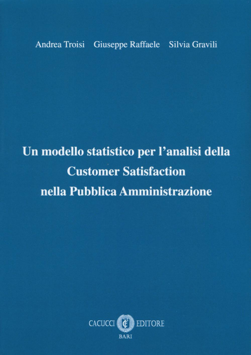 1727801260532-librounmodellostatisticoperlanalisidellacustomersatisfactionnellapubblicaamministrazioneeditorecacuccianno2018