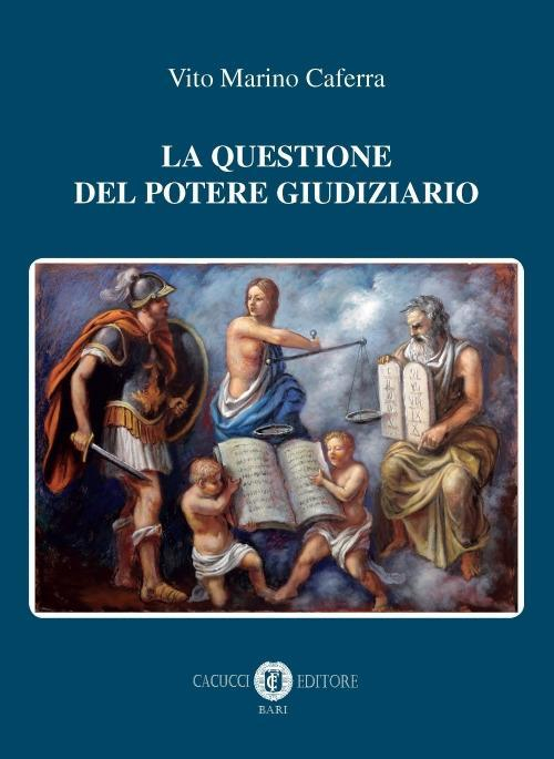 17278012640746-librolaquestionedelpoteregiudiziarionuovaedizeditorecacuccianno2018