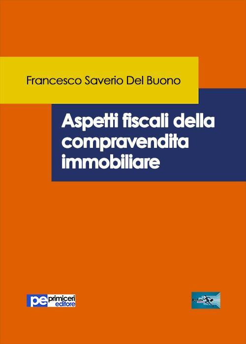 17278013471966-libroaspettifiscalidellacompravenditaimmobiliareeditoreprimicerieditoreanno2019