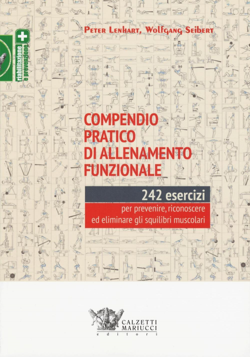 172780141336-librocompendiopraticodiallenamentofunzionale242eserciziperprevenirericonoscereedeliminareglisquilibrimuscolarieditorecalzettimariuccianno2016