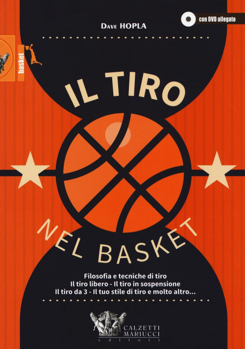 17278014450129-libroiltironelbasketfilosofieetecnicheditiroiltiroliberoiltiroinsospensioneiltiroda3iltuostileditiroemoltoaltrocondvdvideoeditorecalzettimariuccianno2017