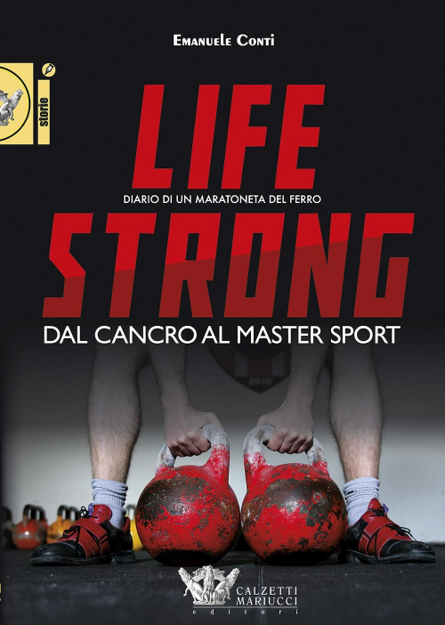 17278015085413-librolifestrongdalcancroalmastersportdiariodiunmaratonetadelferroeditorecalzettimariuccianno2018