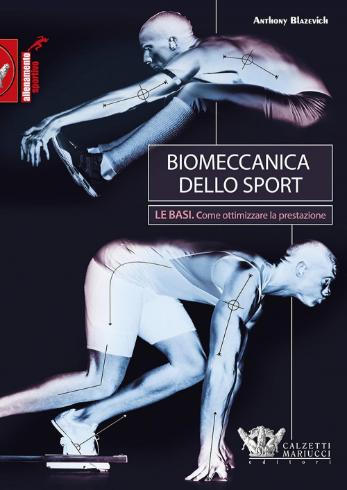 17278015323048-librobiomeccanicadellosportlebasicomeottimizzarelaprestazioneeditorecalzettimariuccianno2017