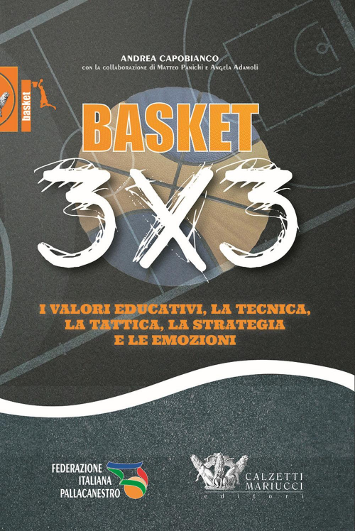 17278015501878-librobasket3x3ivalorieducativilatecnicalatatticalastrategiaeleemozionieditorecalzettimariuccianno2019