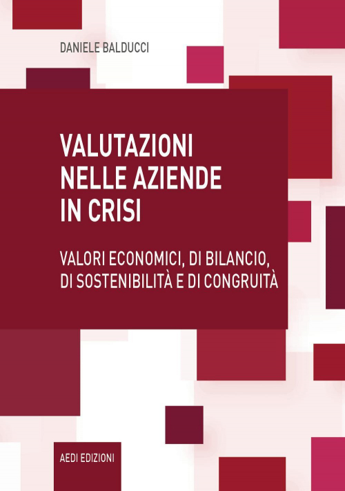 17278016568073-librovalutazioninelleaziendeincrisivalorieconomicidibilanciodisostenibilitaedicongruitaeditoreaedianno2021