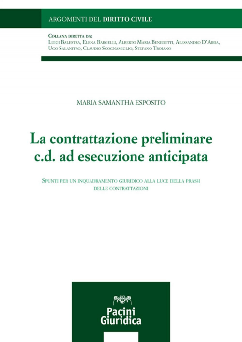 17278016930387-librolacontrattazionepreliminarecdadesecuzioneanticipataspuntiperuninquadramentogiuridicoallalucedellaprassidellecontrattazionieditorepacinigiuridicaanno2020