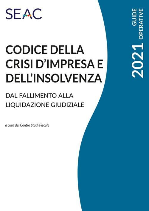 17278017034539-librocodicedellacrisidimpresaedellinsolvenzadalfallimentoallaliquidazionegiudizialeeditoreseacanno2020