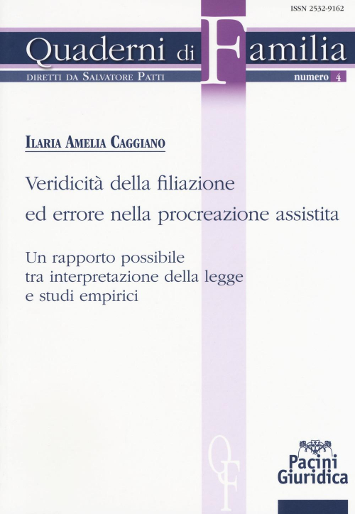 17278019044136-libroveridicitadellafiliazioneederrorenellaprocreazioneassistitaunrapportopossibiletrainterpretazionedellaleggeestudiempiricieditorepacinieditoreanno2018