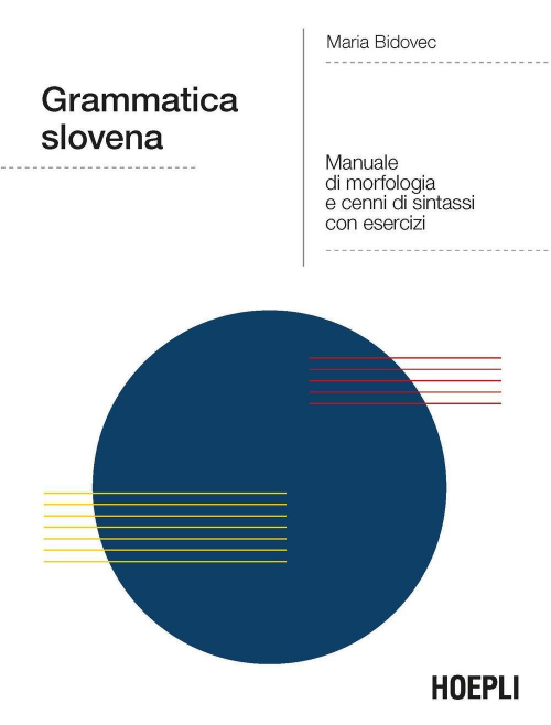 17278020430106-librogrammaticaslovenamanualedimorfologiaecennidisintassiconesercizieditorehoeplianno2021