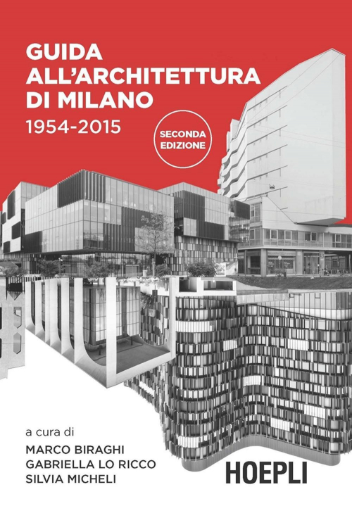 17278020560587-libroguidaallarchitetturadimilano19542015edizillustrataeditorehoeplianno2015