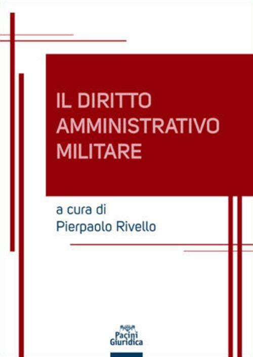 17278022065908-librodirittoamministrativomilitareeditorepacinigiuridicaanno2021