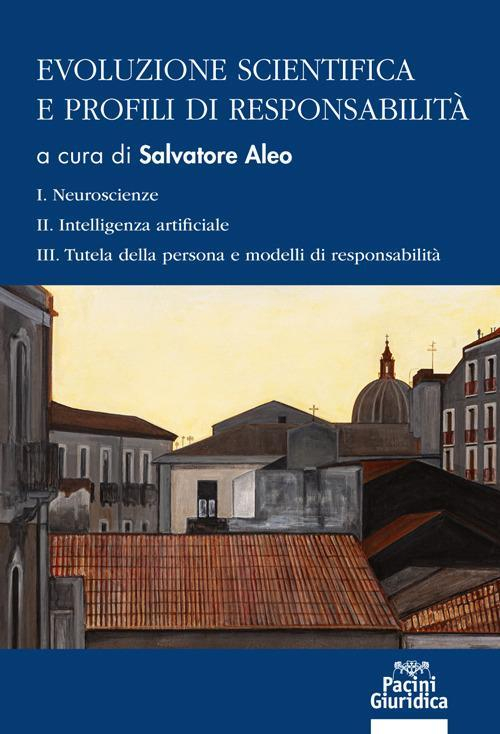 17278022536054-libroevoluzionescientificaeprofilidiresponsabilitaeditorepacinigiuridicaanno2021