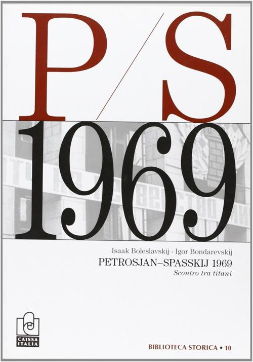 17278023925216-libropetrosjanspasskij1969scontrotratitanieditorecaissaitaliaanno2009