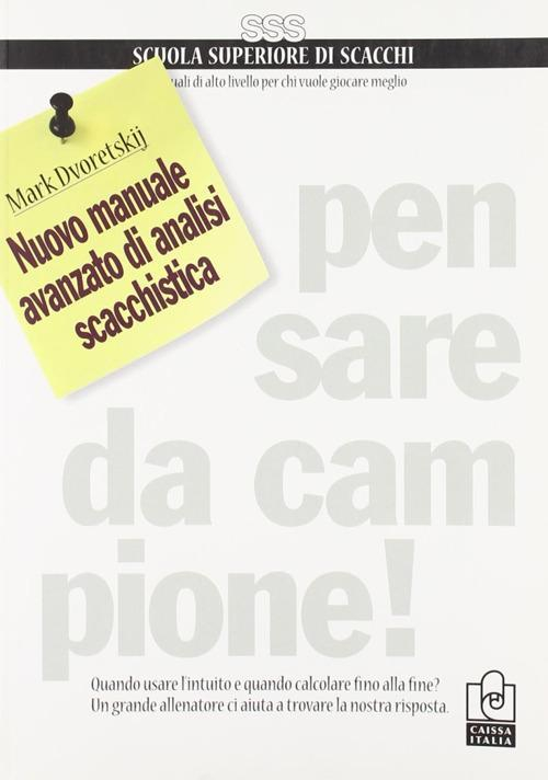 17278024250011-libronuovomanualeavanzatodianalisiscacchisticaeditorecaissaitaliaanno2010