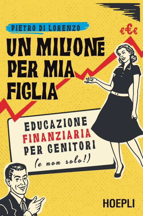 1727802430588-librounmilionepermiafigliaeducazionefinanziariapergenitorienonsoloeditorehoeplianno2021