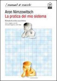 17278024670355-librolapraticadelmiosistemamanualedipraticascacchisticaeditorecaissaitaliaanno2010