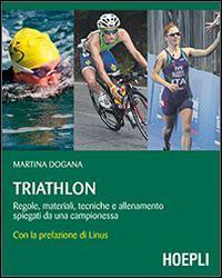 17278025024985-librotriathlonregolematerialitecnicheallenamentospiegatidaunacampionessaeditorehoeplianno2014