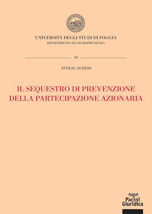 17278025433957-libroilsequestrodiprevenzionedellapartecipazioneazionariaeditorepacinigiuridicaanno2021