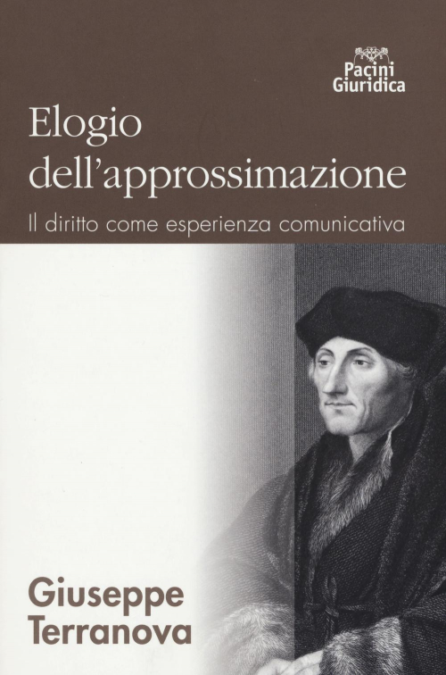 17278026196748-libroelogiodellapprossimazioneildirittocomeesprienzacomunicativaeditorepacinieditoreanno2015