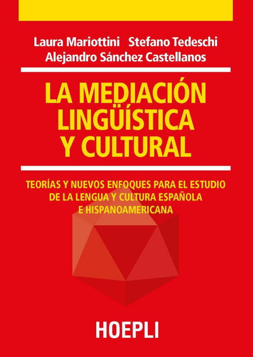 17278027704367-librolamediacionlinguisticayculturalteoriasynuevosenfoquesparaelestudiodelalenguayculturaespanolaehispanoamericanaeditorehoeplianno2020