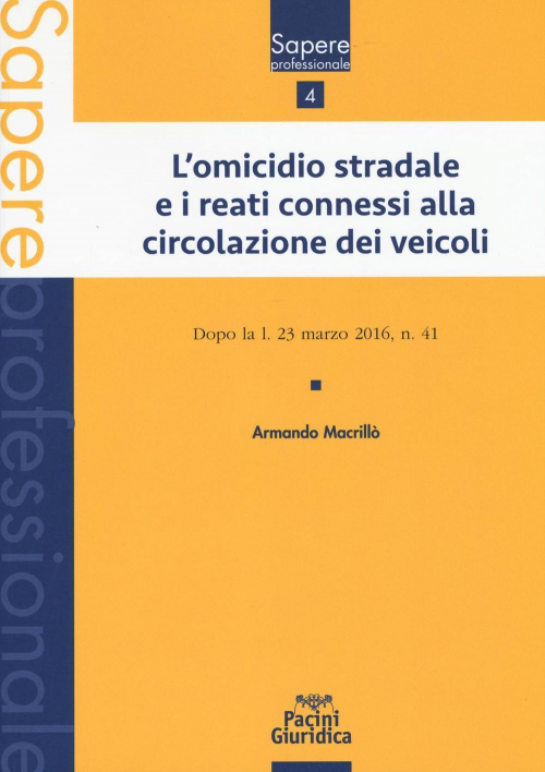 17278029160031-librolomicidiostradaleeireaticonnessiallacircolazionedeiveicolidopolal23marzo2016n41editorepacinieditoreanno2016