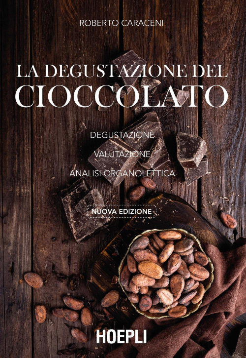 17278029285506-libroladegustazionedelcioccolatodegustazionevalutazioneanalisiorganoletticanuovaedizeditorehoeplianno2020