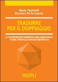 17278029370721-librotradurreperildoppiaggiolatrasposizionelinguisticanellaudiovisivoteoriaepraticadiunarteimperfettaeditorehoeplianno2005