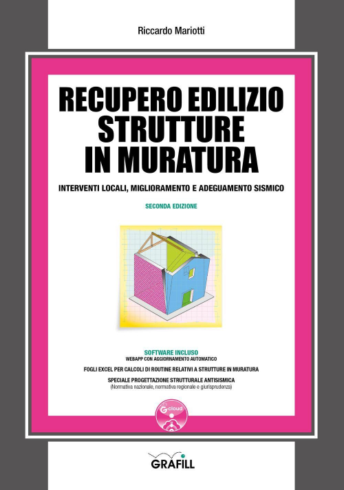 17278029845418-librorecuperoediliziostruttureinmuraturainterventilocalimiglioramentoeadeguamentosismicoconcontenutodigitaleperdownloadeaccessoonlineeditoregrafillanno2019